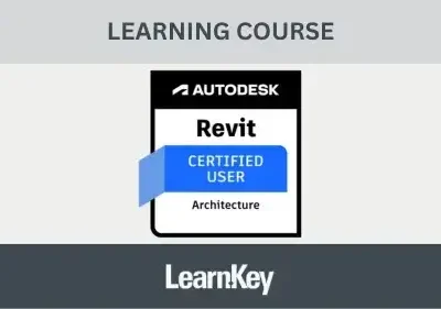 Autodesk Certified User - Revit Architecture LearnKey