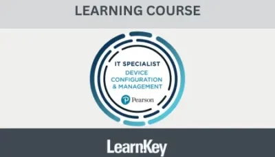 IT Specialist - Device Configuration and Management LearnKey