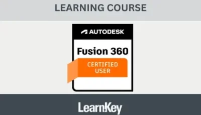 Autodesk Certified User – Fusion 360 LearnKey