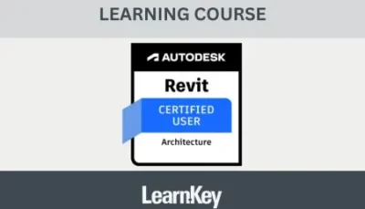 Autodesk Certified User - Revit Architecture LearnKey